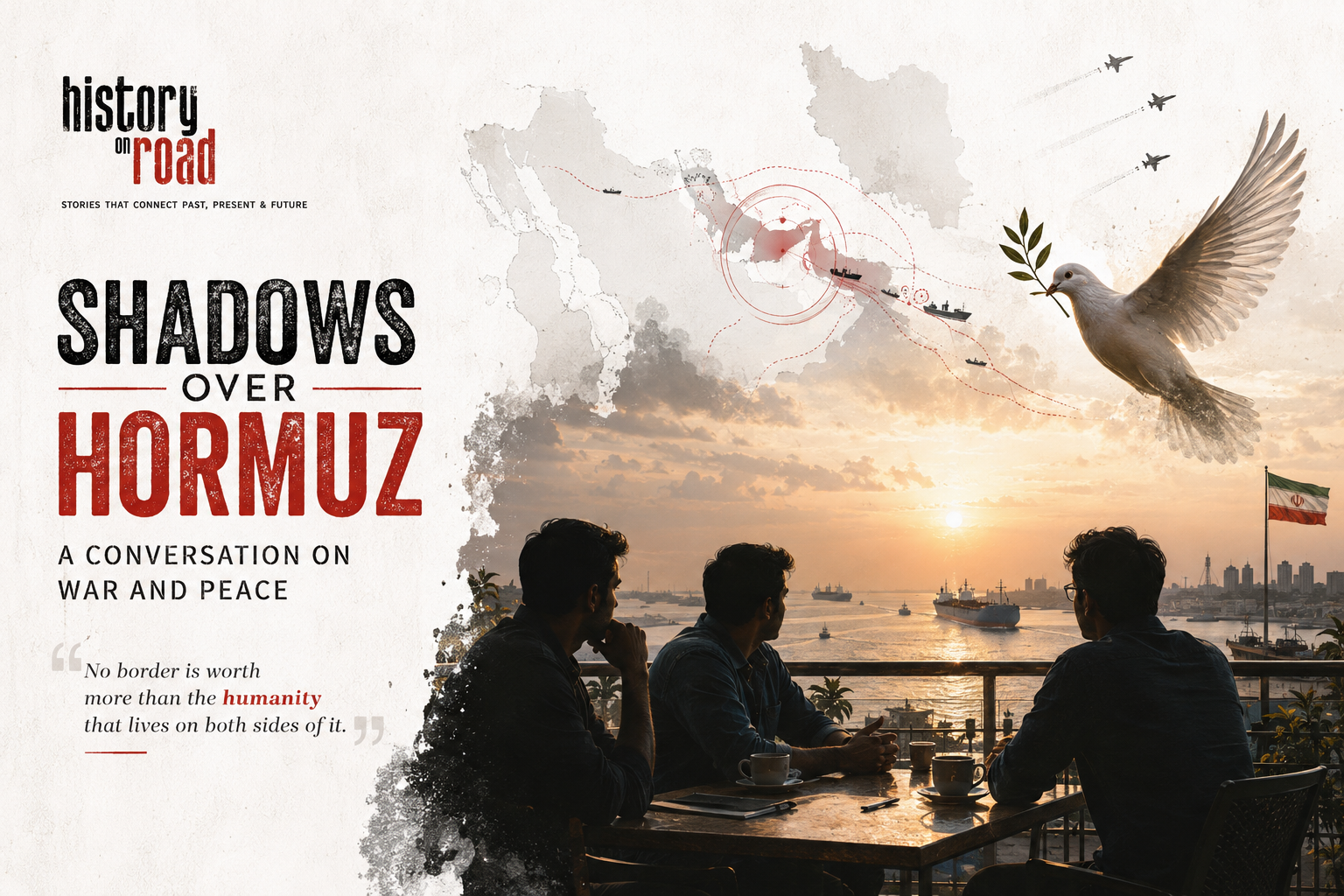Shadows Over Hormuz: A Conversation on War and Peace